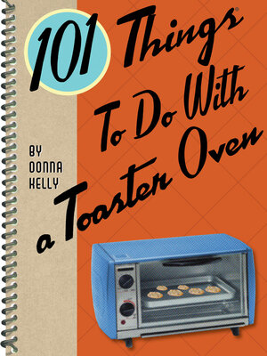 cover image of 101 Things to Do With a Toaster Oven